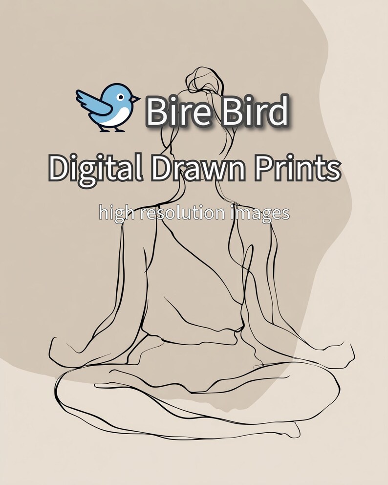 May include: A minimalist line drawing of a person in a seated yoga pose, with the text "Bire Bird Digital Drawn Prints high resolution images". The image features a small blue bird illustration on a beige background, suitable for wall art.
