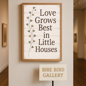 Love Grows Best in Little Houses Quote Print - Farmhouse Wall Art, Rustic Country Home Decor, Digital Download Typograpny Poster