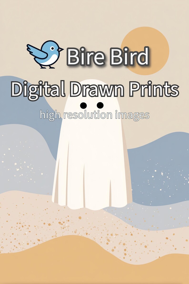 May include: Digital art print featuring a cartoon ghost with black eyes. The image includes the text "Bire Bird Digital Drawn Prints" and "high resolution images" on a beige background with blue and tan accents.