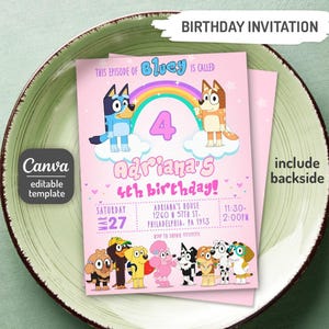 May include: A pink birthday invitation template featuring Bluey characters, a rainbow, and the number 4. Text includes This episode of Bluey is called, Adriana's 4th birthday, and event details. The design includes a Canva logo and editable template text.
