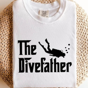 The Divefather Tshirt, Scuba Diver Tee, Funny Dad Tshirt, Diver Man Gift, Father&#39;s Day Gift, Dad Tshirt, Swimmer T-shirt, Diver Dad Tee