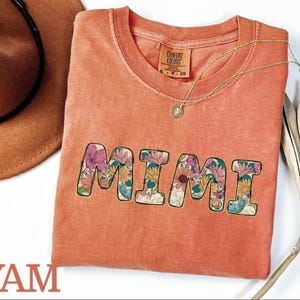Comfort Colors Mimi Shirt-Floral Mimi Shirt-Flowers Mimi Shirts-Mimi Gift Mother&#39;s Day T Shirts-Mimi Day Gift for Mama-Mimi Idea Floral Tee