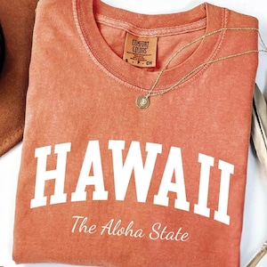 Hawaii The Aloha State Shirt Comfort Colors-Shirt Hawaii-T-Shirt, Summer Shirt, Hawaii T-Shirt Comfort Colors T-Shirt, Hawaii Tee