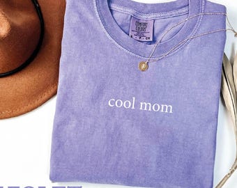 Cool Mom Shirt, Cool Mom Tee, Mom Life Shirt, Funny Mom Shirt, Cool Mom Gift, Trendy Mom Tee, Mom Shirt, Mom Life Tee, Gift For Mom Tee
