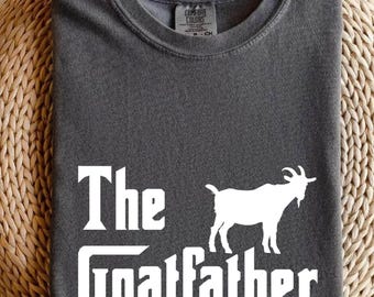 The Goatfather Shirt, Father's Day Goatfather GiftT-Shirt, Goat Owner Man Gift Tee, Funny Goat Dad Shirt, Funny Goat Shirt