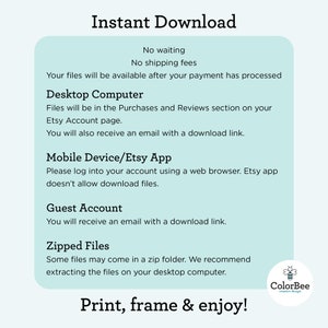 May include: A light blue background with white text explaining how to download digital files purchased on Etsy. The text includes instructions for downloading files on a desktop computer, mobile device, or Etsy app, as well as information about zipped files. The text also includes the phrase "Instant Download" and "Print, frame & enjoy!" at the bottom of the image.