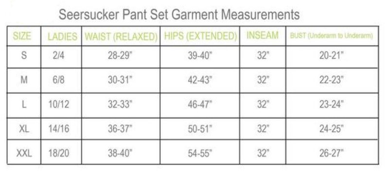 May include: A white chart titled "Seersucker Pant Set Garment Measurements" with size, waist, hips, inseam, and bust measurements in inches. Sizes range from S to XXL, with corresponding measurements for each size.