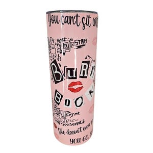 20 oz Mean Girls Inspired Movie Quote Tumbler - Stainless Steel Cup with Reusable Plastic Straw