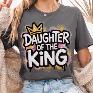 Christian Graffiti PNG - Daughter of the King Crown Design, Faith-Based Printable Art, Bold Bible Verse Shirt Clipart for Sublimation