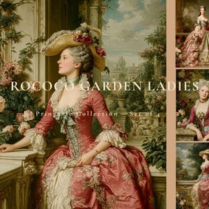 May include: A digital art collection titled ROCOCO GARDEN LADIES Printable Collection Set of 4, featuring four distinct paintings of figures in 18th-century style attire, including elaborate pink gowns, floral accents, and garden settings.