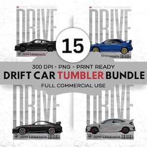 May include: A set of 15 drift car tumbler designs featuring four different cars in black, white, and blue. The designs include the text "JDM Legends" and "Drive".
