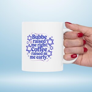 Bubbe Raised Me Right Coffee Mug, Funny Jewish Grandmother Gift, Jewish Family Humor, Stars of David, Caffeine Lover Mug