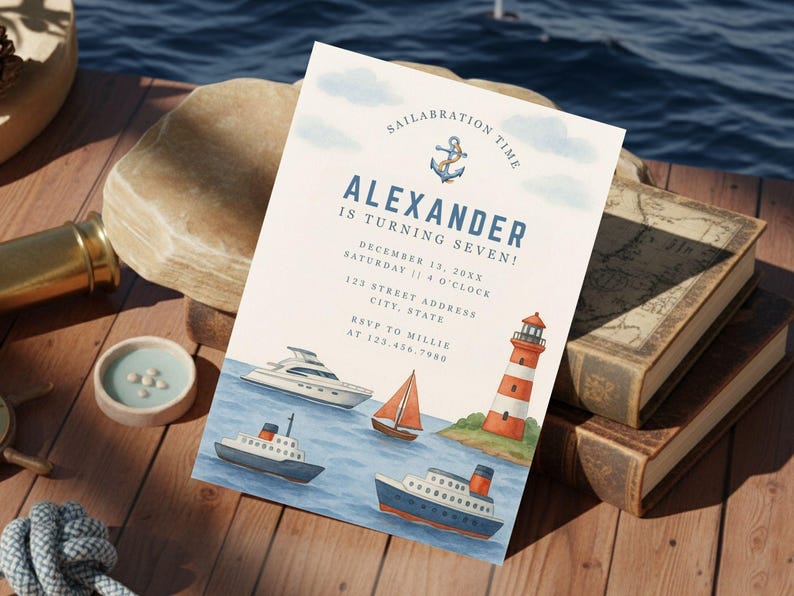 May include: Nautical-themed birthday invitation with the text "Sailabration Time" and "Alexander is turning seven!" The invitation features illustrations of boats, a lighthouse, and clouds. The invitation is on a wooden surface.