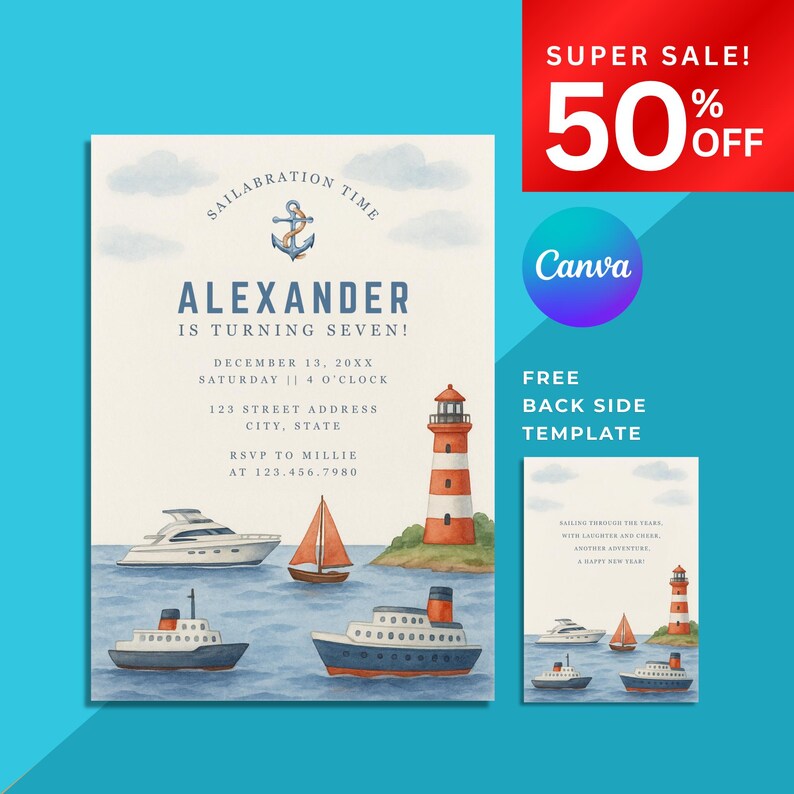 May include: Nautical-themed birthday invitation with the text "Alexander is turning seven!" featuring illustrations of boats, a lighthouse, and an anchor. Includes a smaller back-side template. The invitation is on sale for 50% off.