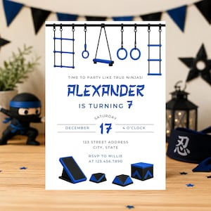 May include: A rectangular party invitation card featuring a blue and black ninja obstacle course graphic at the top and bottom. The text reads: TIME TO PARTY LIKE TRUE NINJAS! ALEXANDER IS TURNING 7, SATURDAY DECEMBER 17 4 O'CLOCK, 123 STREET ADDRESS CITY, STATE, RSVP TO MILLIE AT 123.456.7890.
