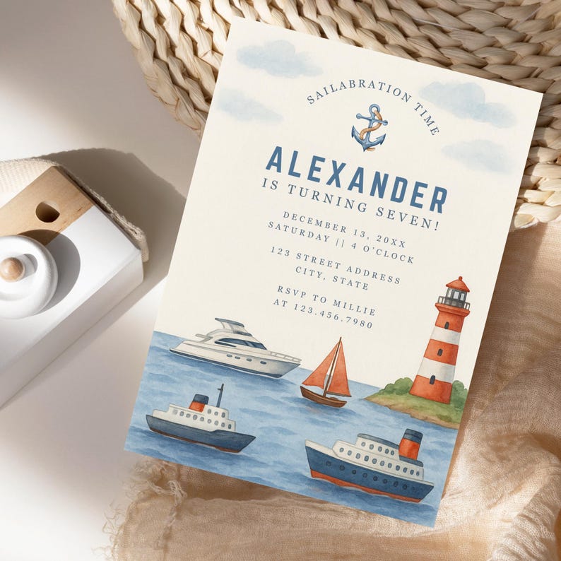 May include: A nautical-themed birthday invitation with the text "Alexander is turning seven!" and illustrations of boats, a lighthouse, and an anchor. The invitation is in shades of blue, red, and white.
