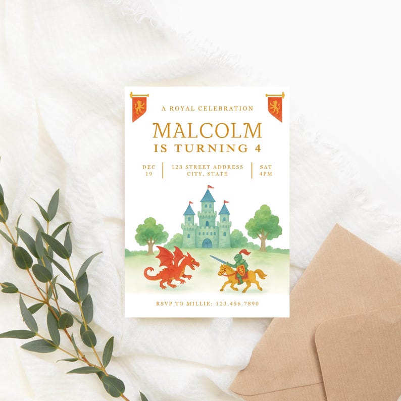 May include: A birthday invitation with a watercolor illustration of a castle, dragon, and knight. The text reads "A Royal Celebration, Malcolm is turning 4." Additional details include the date, time, and RSVP information.