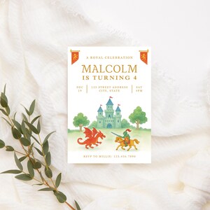 May include: A rectangular invitation card with a royal theme. The card features a castle, a dragon, and a knight on a horse. The text reads "A Royal Celebration, Malcolm is Turning 4." The RSVP information is at the bottom.