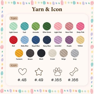 May include: A color chart titled Yarn & Icon displaying twenty-one circular yarn samples in various colors labeled Light Green, Teal, Avocado, Olive Green, Light Pink, Rose Pink, Deep Pink, Red, Baby Blue, Royal Blue, Navy Blue, Lavender, Purple, Yellow, Turmeric, Brown, Black, Cream, Beige, and Gray, plus four icons labeled #.48 heart, #.49 star, #.165 paw print, and #.166 bone.