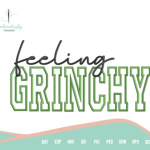 May include: A digital design with the words "Feeling Grinchy" in black script and green block letters. The design includes a logo and file type abbreviations at the bottom, set against a white background with a mint green and pink accent.