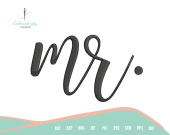 Puede incluir: Diseño de guion "mr." bordado en negro. La palabra "mr." está en una fuente cursiva con un punto al final. La imagen también incluye el texto "Embroideryby Touseef" y abreviaturas de formatos de archivos de bordado.