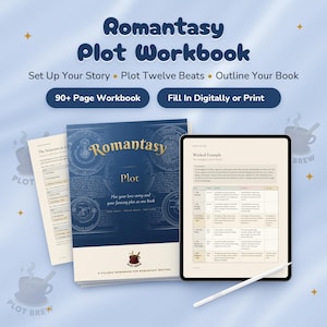 May include: A Romantasy Plot Workbook featuring a 90+ page digital or printable guide. The cover is dark blue with gold text and circular diagrams. A tablet displays a worked example page next to a white stylus on a light blue background.