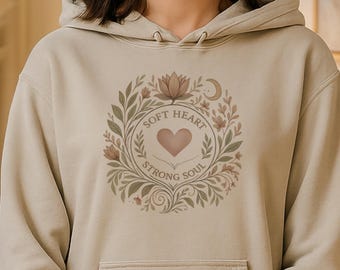 Soft Heart Strong Soul Hoodie for Women and Men - Mental Strength Hoodie with Kind Soul Message - Inspirational Positive Quote Pullover Hood