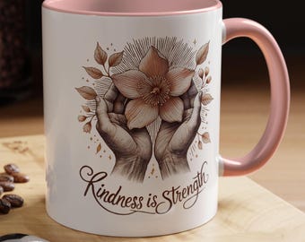 Kindness is Strength Coffee Mug