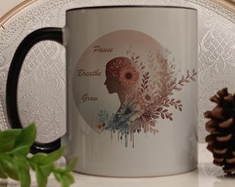 Pause, Breathe, Grow Coffee Mug