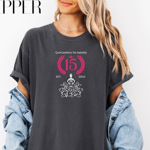 Custom Quinceanera Shirts Comfort Colors Matching Pink Quinceanera 15 Shirt Quinceanera Gifts Quinceanera Favors 15th Birthday Party Tshirt