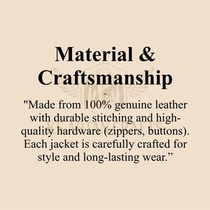 May include: Text on a beige background reads "Material & Craftsmanship." Below, it states the product is made from 100% genuine leather with durable stitching and high-quality hardware. Each jacket is carefully crafted for style and long-lasting wear.