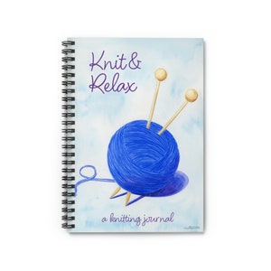 Knitting Journal Spiral Notebook - Ruled Line - Knit and Relax
