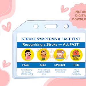 May include: A printable card with a blue and white border and the text "STROKE SYMPTOMS & FAST TEST Recognizing a Stroke - Act FAST!" in blue text. The card is divided into four sections: FACE, ARM, SPEECH, and TIME. Each section has an illustration of a person with a symptom and a description of the symptom. The TIME section has a red alarm clock with the number 999 on it.