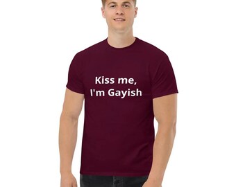 Kiss Me, I'm Gayish Men's classic tee