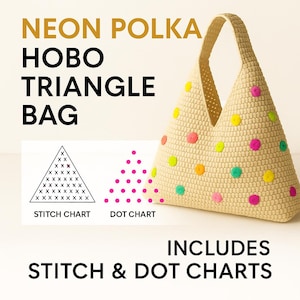 Op de afbeelding: Een beige driehoekige hobo-tas met een handvat, versierd met kleurrijke stippen in roze, geel, groen en oranje. De afbeelding bevat steek- en puntdiagrammen, met de tekst "NEON POLKA HOBO TRIANGLE BAG".