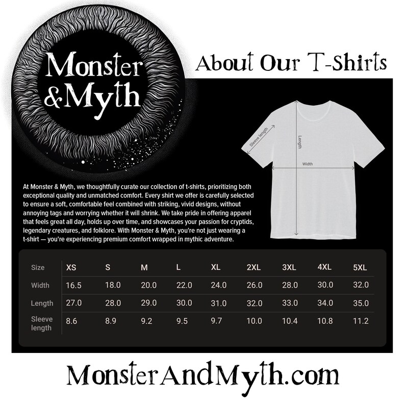 May include: A size chart for t-shirts with measurements in inches. The chart shows the width, length, and sleeve length for sizes XS to 5XL. The chart is labeled "Monster & Myth" and includes the website address "MonsterAndMyth.com".