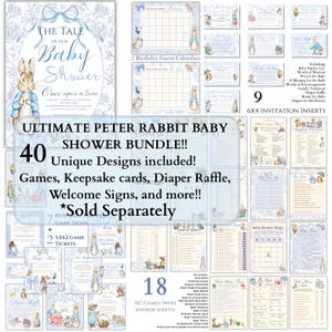 May include: A blue and white Peter Rabbit themed baby shower bundle with 40 unique designs. The bundle includes games, keepsake cards, diaper raffle, welcome signs, and more. The text on the image reads "Ultimate Peter Rabbit Baby Shower Bundle!! 40 Unique Designs included! Games, Keepsake cards, Diaper Raffle, Welcome Signs, and more!! *Sold Separately"