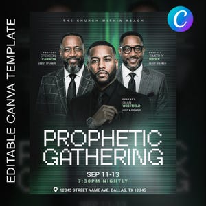 May include: A digital flyer template for a Prophetic Gathering event featuring three men in suits. Text includes The Church Within Reach, Prophet Greyson Cannon, Prophet Timothy Brock, Prophet Dean Westfield, Sep 11-13, 7:30PM Nightly, and 12345 Street Name Ave.