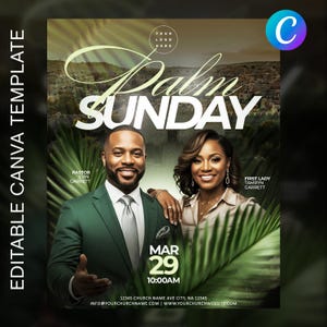 May include: A promotional flyer for Palm Sunday, featuring a man and woman smiling. The text "Palm Sunday" is prominently displayed, along with the date "MAR 29" and time "10:00AM". The flyer includes the text "EDITABLE CANVA TEMPLATE".