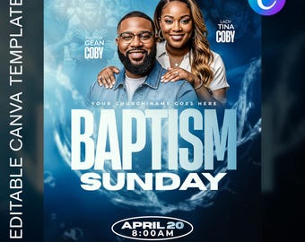 May include: A blue and white Canva template for a church event. The design features two smiling people, the words "Baptism Sunday," and the date April 20 at 8:00 AM. The template is editable.