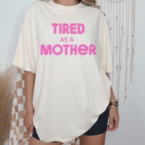 Tired as a Mother | Retro Style Comfort Colors Graphic Tee for Moms | Funny Mom Gift
