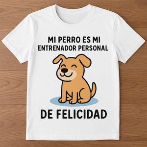 Mon chien est mon coach de bonheur personnel – T-shirt drôle et mignon pour les amoureux des chiens