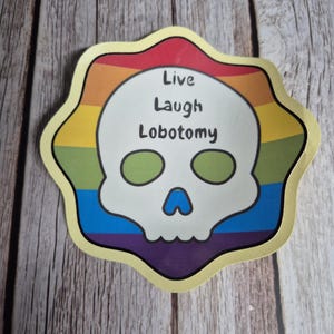 Live Laugh Lobotomy Sticker