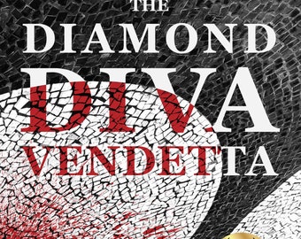 The Diamond Diva Vendetta: An Award-Winning Contemporary Romantic Thriller