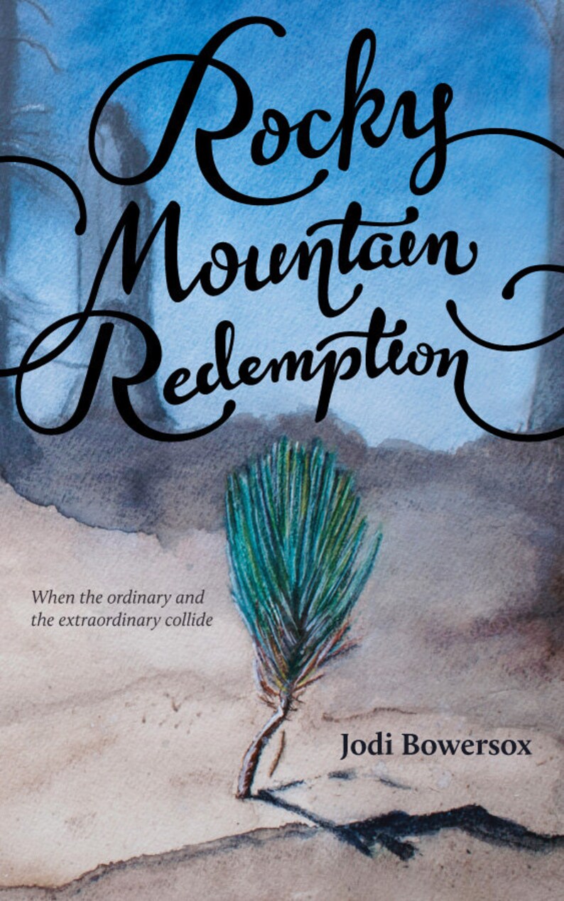 May include: Book cover with the title "Rocky Mountain Redemption" in elegant black script. A watercolor background features a blue sky and a sprig of green pine needles. The author's name is "Jodi Bowersox".