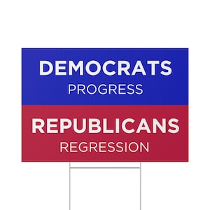 Progress vs Regression - Democrat Yard Sign - 22&quot; x 15&quot; Yard Sign with Stake