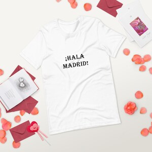 Hala Madrid! T-Shirt | Real Madrid Fan Tee | Spanish Slogan Soccer Shirt | Men&#39;s & Women&#39;s Apparel | Football Gift | Real Madrid 2025 | Gift
