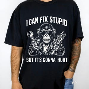 Funny Monkey Mechanic PNG: Sarcastic Quote Shirt Design (Digital Download