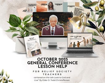 October 2025 General Conference Lesson Help - "Look to God and Live" By Elder D. Todd Christofferson, Relief Society Lesson Help