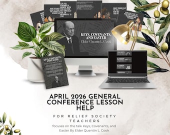 April 2026 General Conference Lesson Help - Keys, Covenants, and Easter By Elder Quentin L. Cook Relief Society Lesson Help Elders Quorum